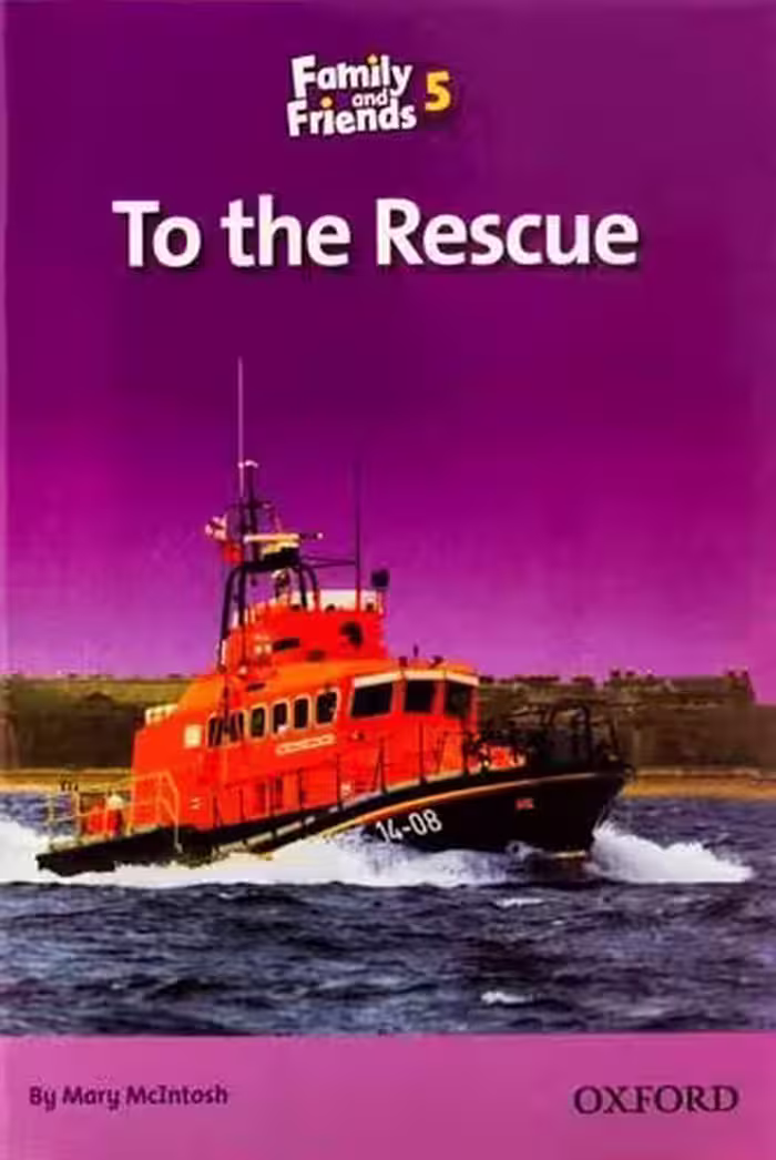 Family and Friends 5 To the Rescue