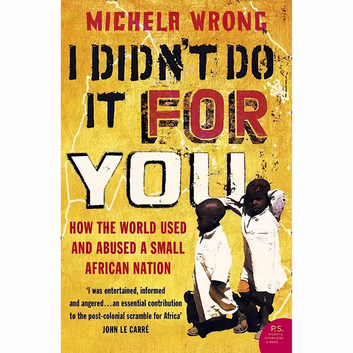 کتاب I Didnt Do It for You  اثر Michela Wrong انتشارات Harper Perennial