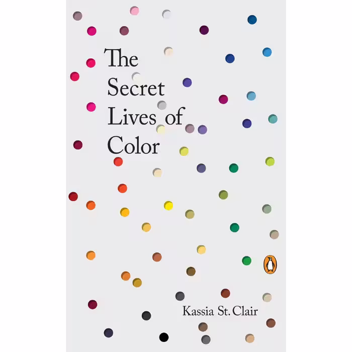 کتاب The Secret Lives of Color اثر Kassia St Clair انتشارات پنگوئین