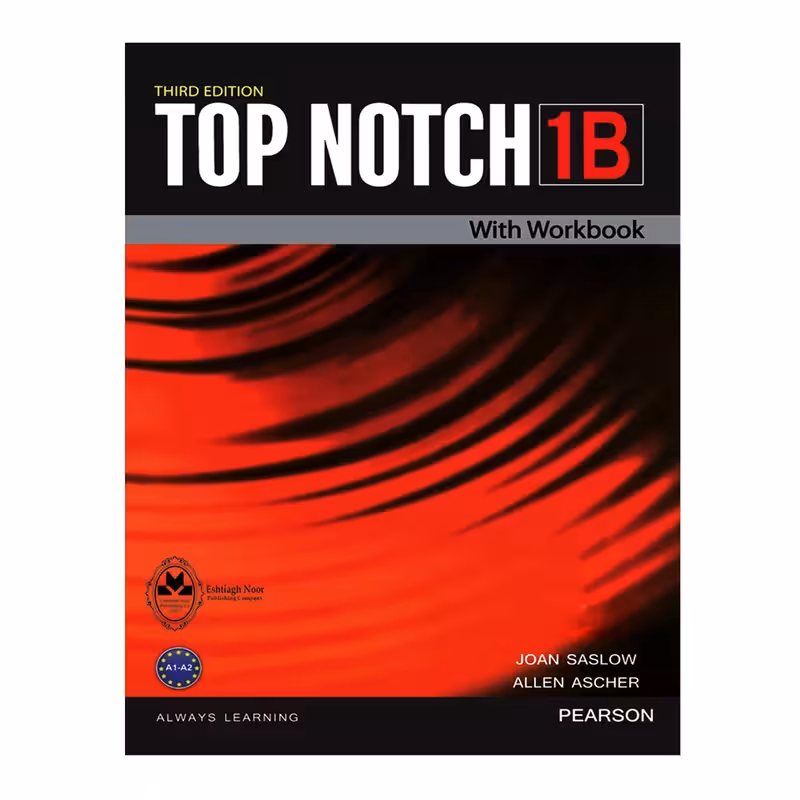 کتاب Top Notch 1B اثر Joan Saslow And Allen Ascher انتشارات اشتیاق نور