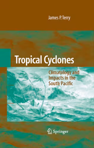 خرید و دانلود نسخه کامل کتاب Tropical Cyclones: Climatology and Impacts in the South Pacific