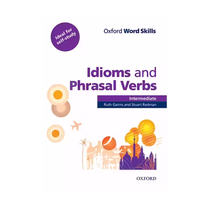 ایدیمز اند فریزال وربز اینترمدیت | کتاب انگلیسی Idioms and Phrasal Verbs Intermediate