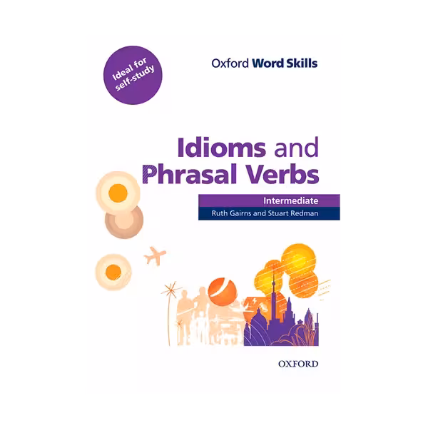 ایدیمز اند فریزال وربز اینترمدیت | کتاب انگلیسی Idioms and Phrasal Verbs Intermediate