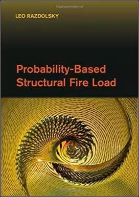 󾕇 Razdolsky L., Probability-Based Structural Fire Load, 2014 - دانلود کتاب های دانشگاهی