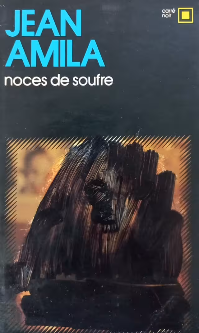 Noces de soufre | Jean Amila
