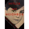 کتاب Hitler, My Neighbor اثر جمعی از نویسندگان انتشارات Other Press