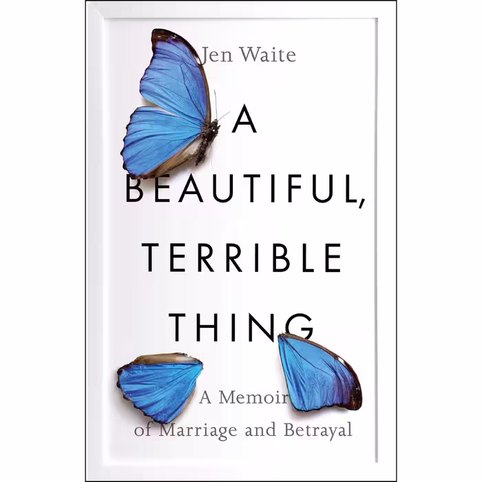 کتاب A Beautiful, Terrible Thing اثر Jen Waite انتشارات Penguin Group Inc.