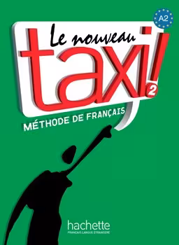 Le nouveau taxi! 2 : méthode de français