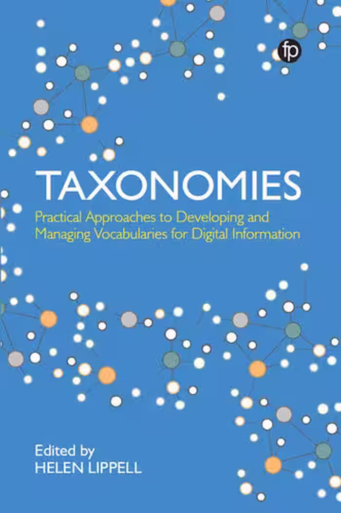 خرید و دانلود نسخه کامل کتاب Taxonomies: Practical Approaches to Developing and Managing Vocabularies for Digital Information