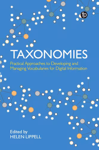 خرید و دانلود نسخه کامل کتاب Taxonomies: Practical Approaches to Developing and Managing Vocabularies for Digital Information