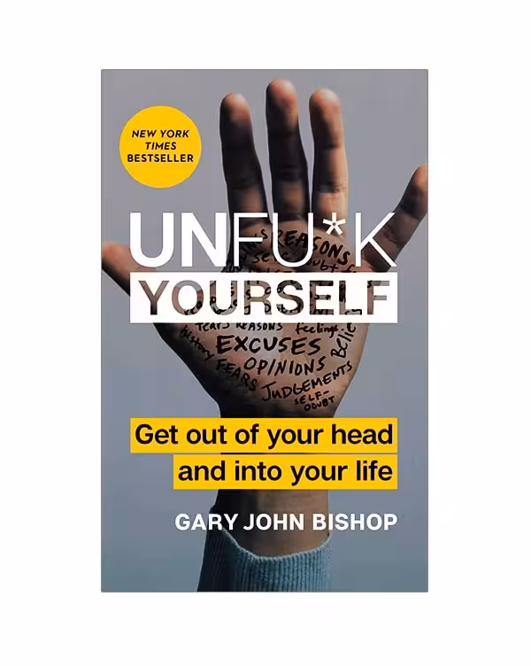 رمان انگلیسی Unfuck Yourself اثر Gary John Bishop