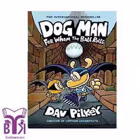 کتاب Dog Man 7 for Whom the Ball Rolls