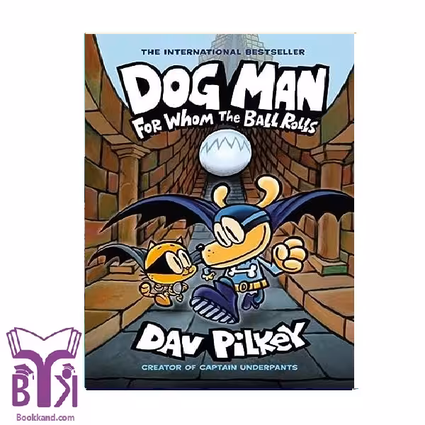 کتاب Dog Man 7 for Whom the Ball Rolls