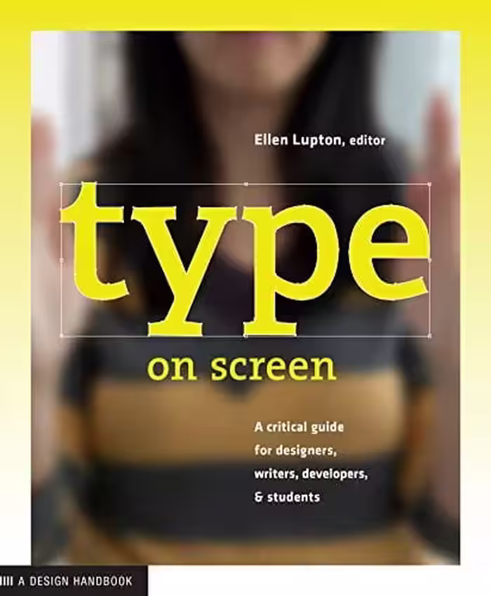 󾕇 دانلود کتاب Type On Screen A Critical Guide For Designers, Writers, Developers, And Students (Design Briefs), 2014 - دانلود کتاب های دانشگاهی