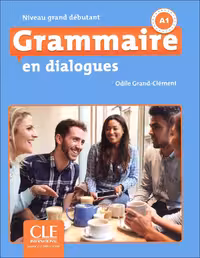 کتاب Grammaire en dialogues Niveau grand débutant A1