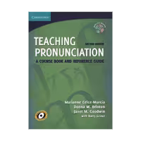 Teaching Pronunciation A Course Book and Reference Guide second Edition