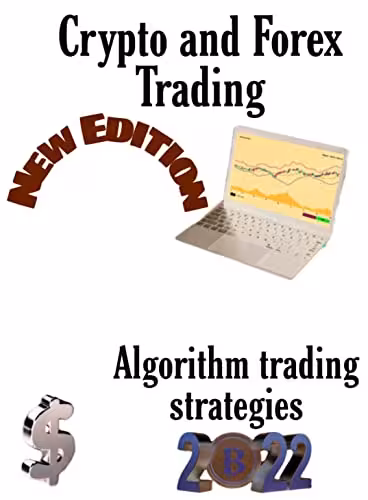 خرید و دانلود نسخه کامل کتاب Crypto and Forex Trading - Trading Strategies: Crypto trading guide - PDF