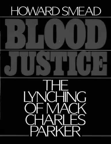 خرید و دانلود نسخه کامل کتاب Blood Justice: The Lynching of Mack Charles Parker