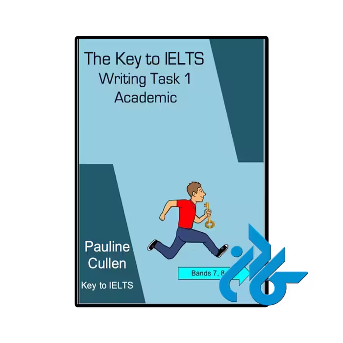 کتاب The Key to IELTS Writing Task 1 Academic