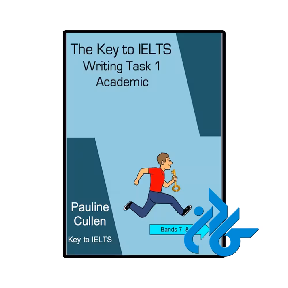 کتاب The Key to IELTS Writing Task 1 Academic