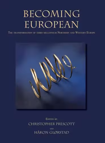 خرید و دانلود نسخه کامل کتاب Becoming European: The transformation of third millennium Northern and Western Europe