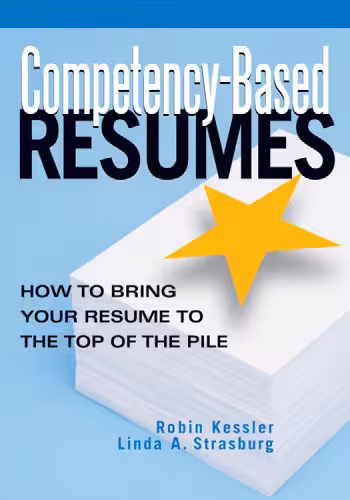 خرید و دانلود نسخه کامل کتاب Competency-Based Resumes: How To Bring Your Resume To The Top Of The Pile