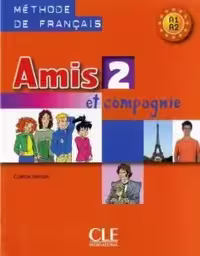 کتاب زبان فرانسوی امیس Amis et compagnie – Niveau 2   Cahier