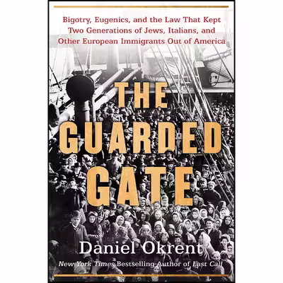 کتاب The Guarded Gate اثر Daniel Okrent انتشارات Scribner