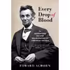 کتاب Every Drop of Blood اثر Edward Achorn انتشارات Atlantic Monthly Press