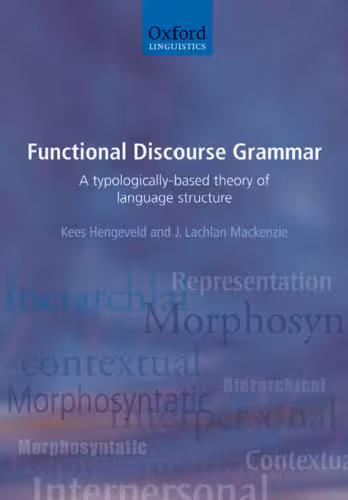 خرید و دانلود نسخه کامل کتاب Functional Discourse Grammar: A Typologically-Based Theory of Language Structure