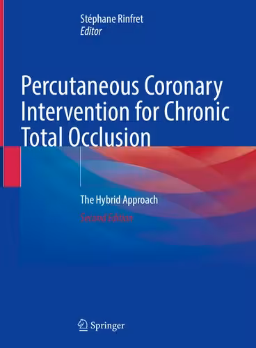 خرید و دانلود نسخه کامل کتاب Percutaneous Coronary Intervention for Chronic Total Occlusion: The Hybrid Approach
