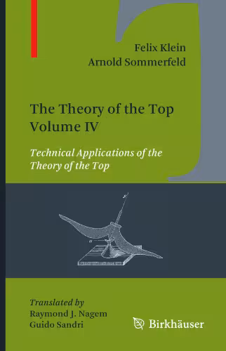 خرید و دانلود نسخه کامل کتاب The Theory of the Top. Volume IV: Technical Applications of the Theory of the Top