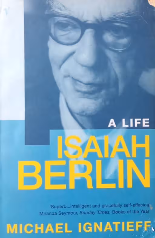 Isaiah Berlin: a life | Michael Ignatieff