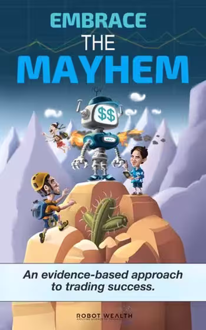 خرید و دانلود نسخه کامل کتاب Embrace the Mayhem: An evidence based approach to trading success - Original PDF