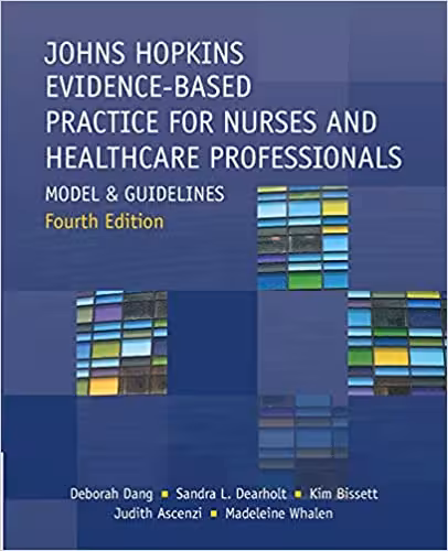خرید و دانلود نسخه کامل کتاب Johns Hopkins Evidence-Based Practice for Nurses and Healthcare Professionals: Model and Guidelines (4th Edition) [2021] - Original PDF