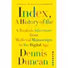 کتاب Index, A History of the اثر Dennis Duncan انتشارات W. W. Norton and Company