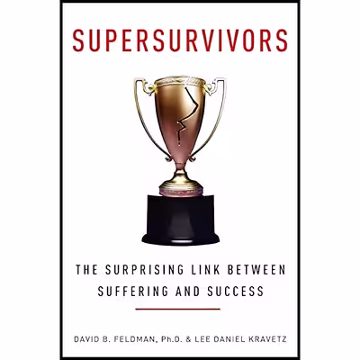 کتاب Supersurvivors اثر David B. Feldman and Lee Daniel Kravetz انتشارات Harper Wave