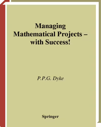 خرید و دانلود نسخه کامل کتاب Managing Mathematical Projects - with Success!