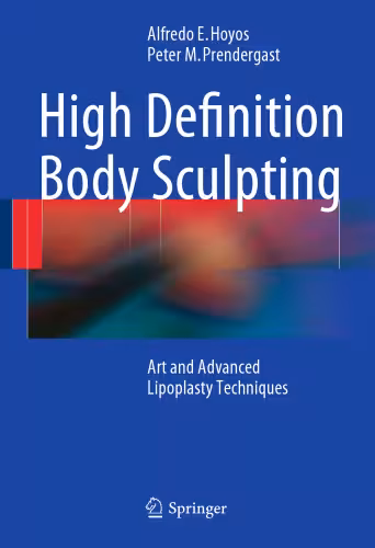 خرید و دانلود نسخه کامل کتاب High Definition Body Sculpting: Art and Advanced Lipoplasty Techniques