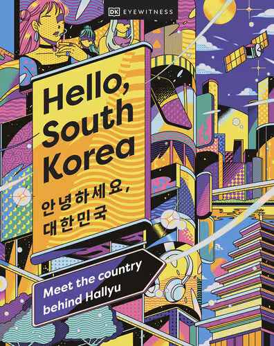 خرید و دانلود نسخه کامل کتاب Hello, South Korea: Meet the Country Behind Hallyu