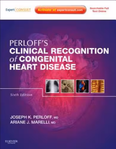 خرید و دانلود نسخه کامل کتاب Perloff’s Clinical Recognition of Congenital Heart Disease: Expert Consult - Online and Print, 6e