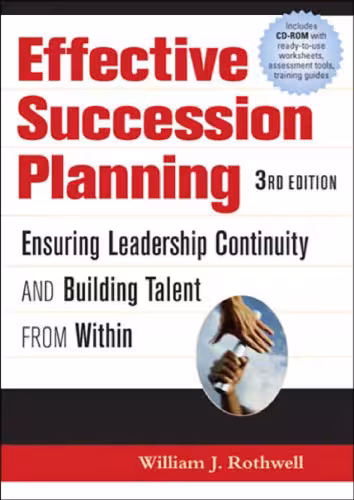 خرید و دانلود نسخه کامل کتاب Effective succession planning: ensuring leadership continuity and building talent from within