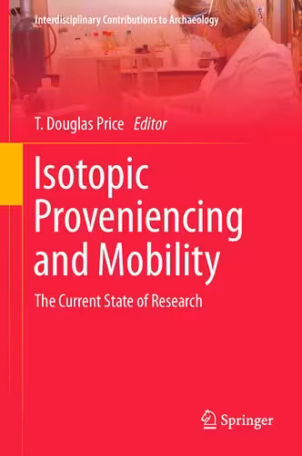خرید و دانلود نسخه کامل کتاب Isotopic Proveniencing and Mobility: The Current State of Research)