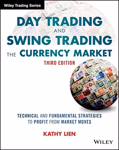 خرید و دانلود نسخه کامل کتاب Day Trading and Swing Trading the Currency Market: Technical and Fundamental Strategies to Profit from Market Moves - Original PDF