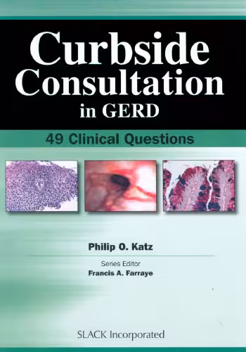 خرید و دانلود نسخه کامل کتاب Curbside Consultation in GERD: 49 Clinical Questions