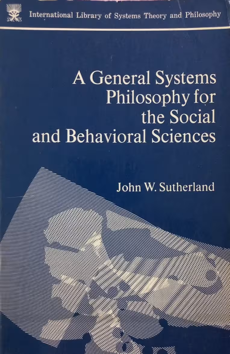 A General Systems Philosophy for the Social and Behavioral Sciences