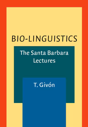 خرید و دانلود نسخه کامل کتاب Bio-linguistics: The Santa Barbara Lectures