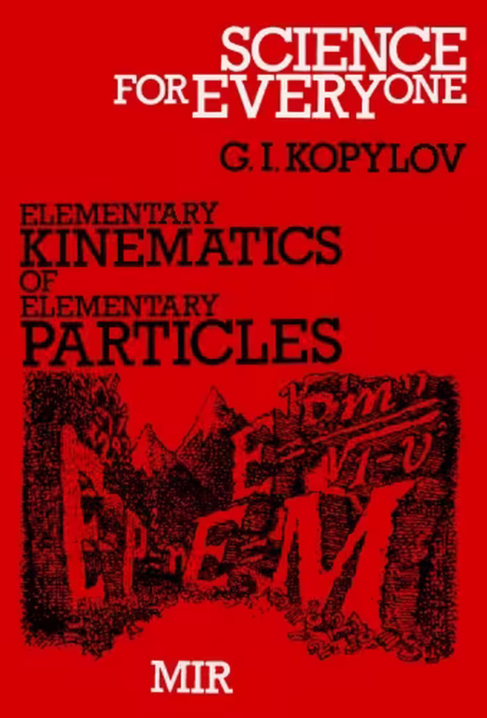 خرید و دانلود نسخه کامل کتاب Elementary Kinematics of Elementary Particles (Science for Everyone)