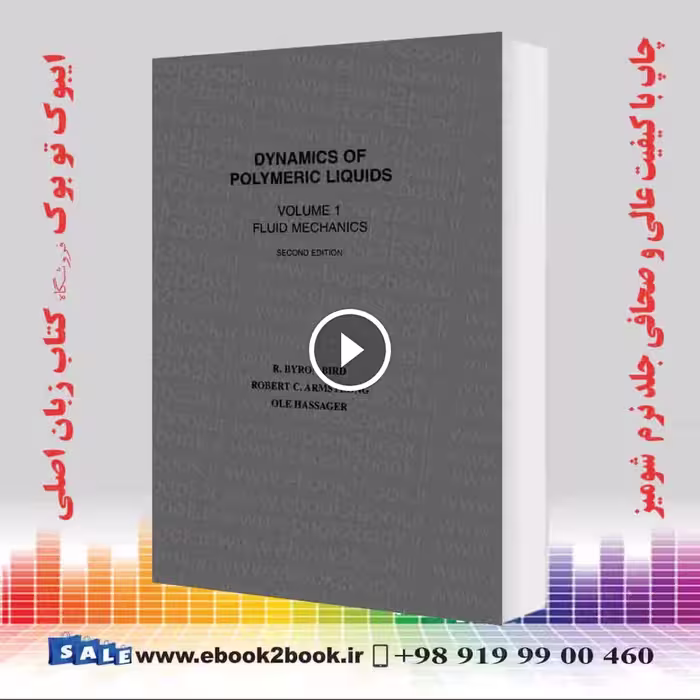 Dynamics of Polymeric Liquids, Volume 1: Fluid Mechanics 2nd Edition