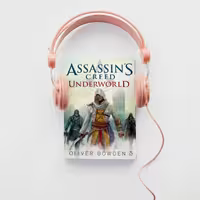 کتاب صوتی Assassin's Creed V08 Underworld (Oliver Bowden)